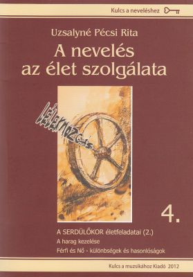 Uzsalyné Pécsi Rita: A nevelés az élet szolgálata 4.
