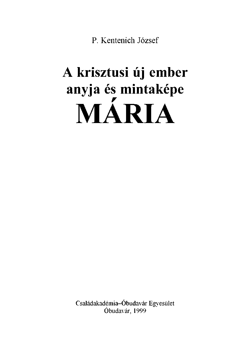 A krisztusi új ember anyja és mintaképe Mária